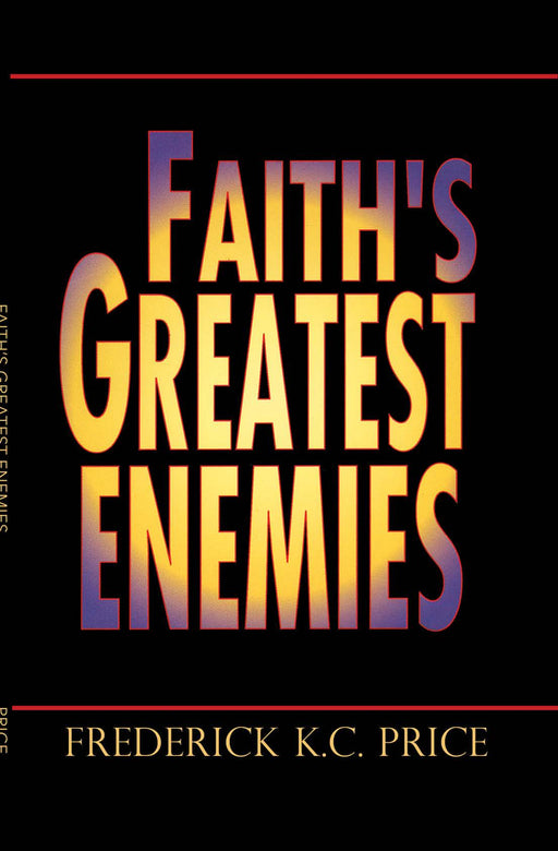 Faith's Greatest Enemies