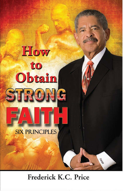 How to Obtain Strong Faith