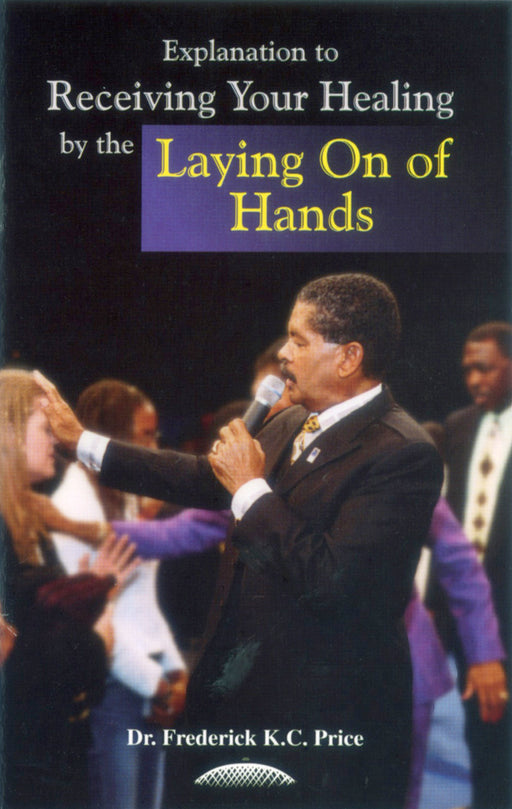 Receiving Your Healing by the Laying on of Hands