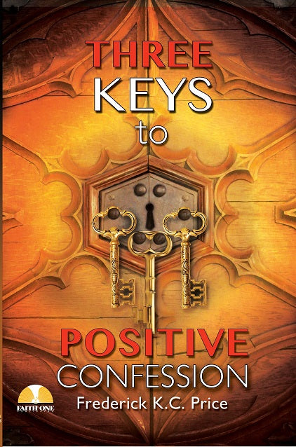 Three Keys to Positive Confession