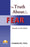 The Truth About Fear